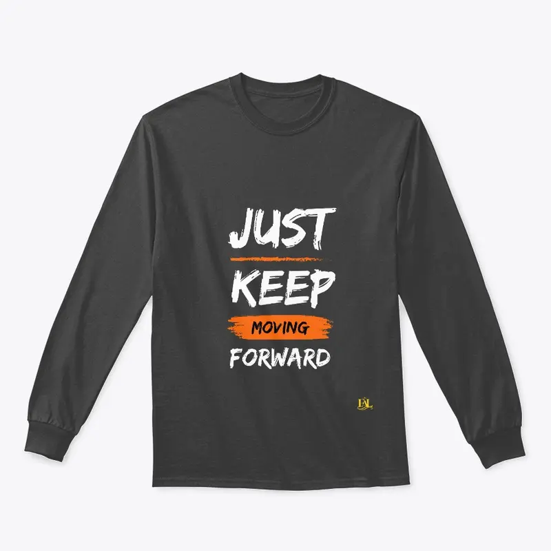 Just Keep Moving Forward Item