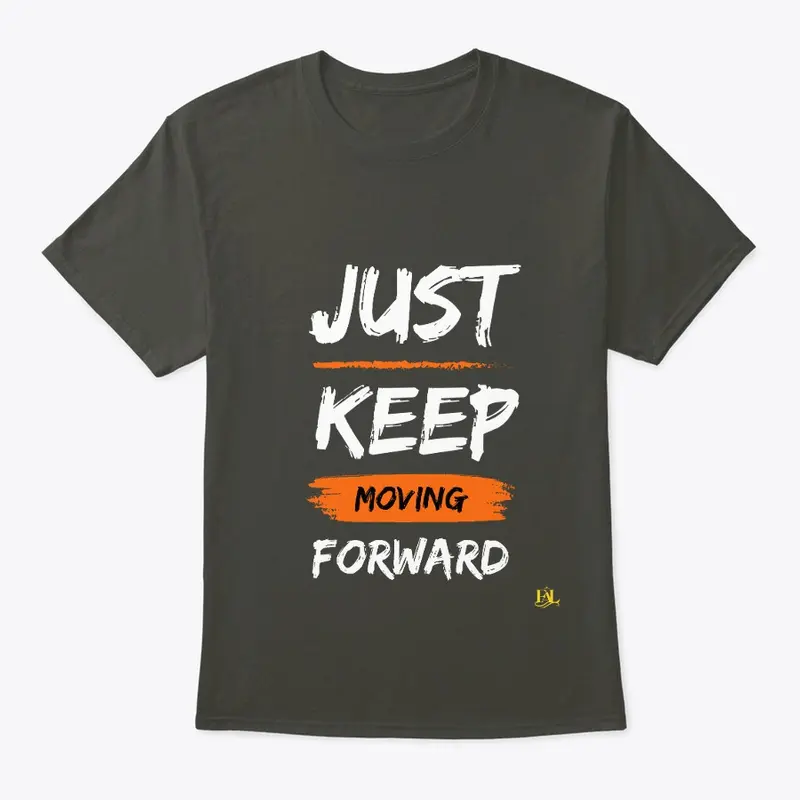 Just Keep Moving Forward Item