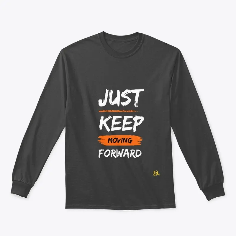 Just Keep Moving Forward Item